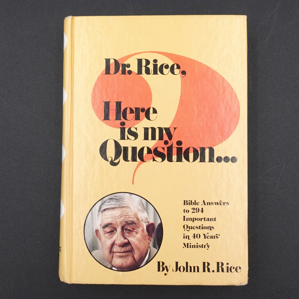 Dr Rice, Here Is My Question by John R Rice 1962 Hardcover Very Good Preowned
