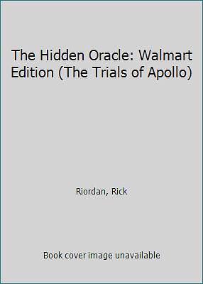 The Hidden Oracle: Walmart Edition (The Trials of Apollo) by Riordan, Rick