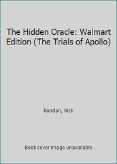 The Hidden Oracle: Walmart Edition (The Trials of Apollo) by Riordan, Rick