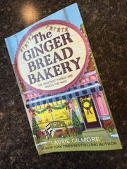 The Gingerbread Bakery By Gilmore, Laurie