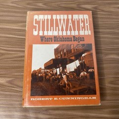 Signed STILLWATER Where Oklahoma Began First Edition 1969 Hardcover Dustjacket