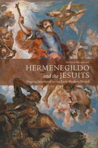 Hermenegildo and the Jesuits: Staging Sainthood in the Early