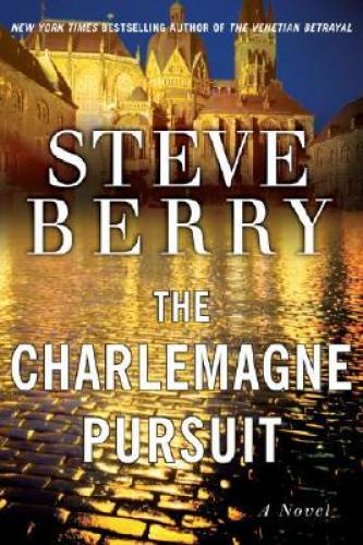 The Charlemagne Pursuit: A Novel – Hardcover By Berry, Steve – GOOD
