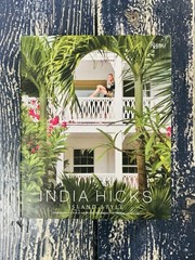 India Hicks Island Style 2015 HBDJ RARE SIGNED 1ST HOME & GARDEN INTERIOR DESIGN
