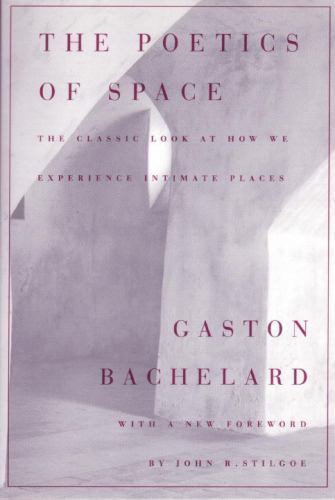 The Poetics of Space, Gaston Bachelard, Good Book