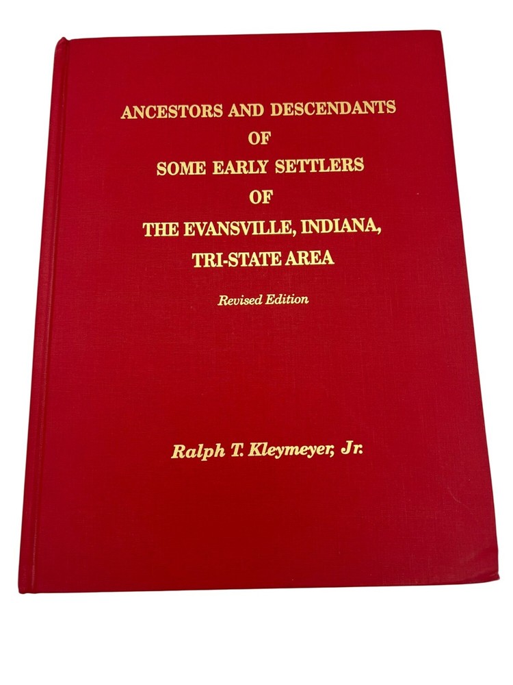 Evansville Indiana Tri-State Genealogy Book Ralph Kleymeyer 342 Pages HC Revised
