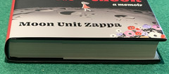 From Earth to Moon by Moon Unit Zappa SIGNED 1st/1st HC DJ 2024 Memoir