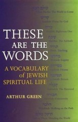 These Are the Words: A Vocabulary of Jew- 9781580231077, Arthur Green, paperback
