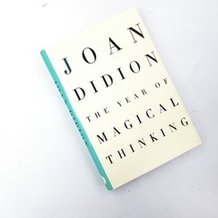 The Year of Magical Thinking by Joan Didion – 2005 Second Printing