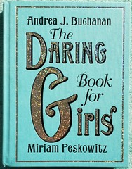 The Daring Book For Girls 2007 Hardcover 1st Edition 280 Pages Andrea J Buchanan