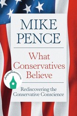 AUTOGRAPHED SIGNED What Conservatives Believe by Mike Pence Hardcover