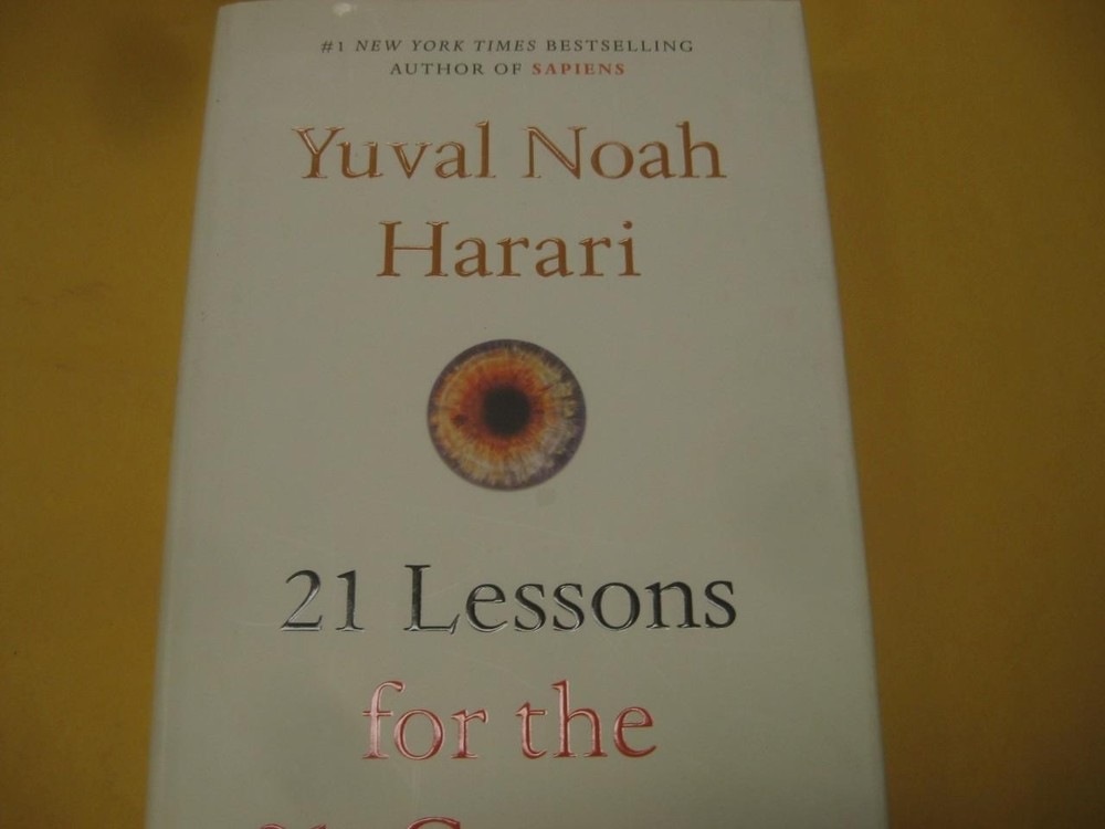 21 Lessons for the 21st Century by Yuval Noah Harari