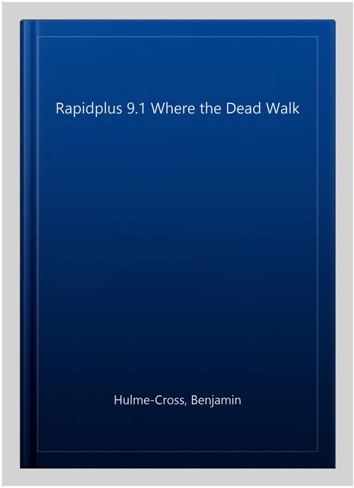 Rapidplus 9.1 Where the Dead Walk, Paperback by Hulme-Cross, Benjamin, Like N…