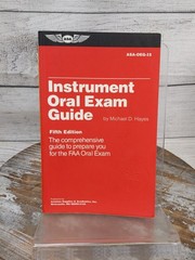 Instrument Oral Exam Guide: Guide to Prepare You for the FAA Oral Exam PB