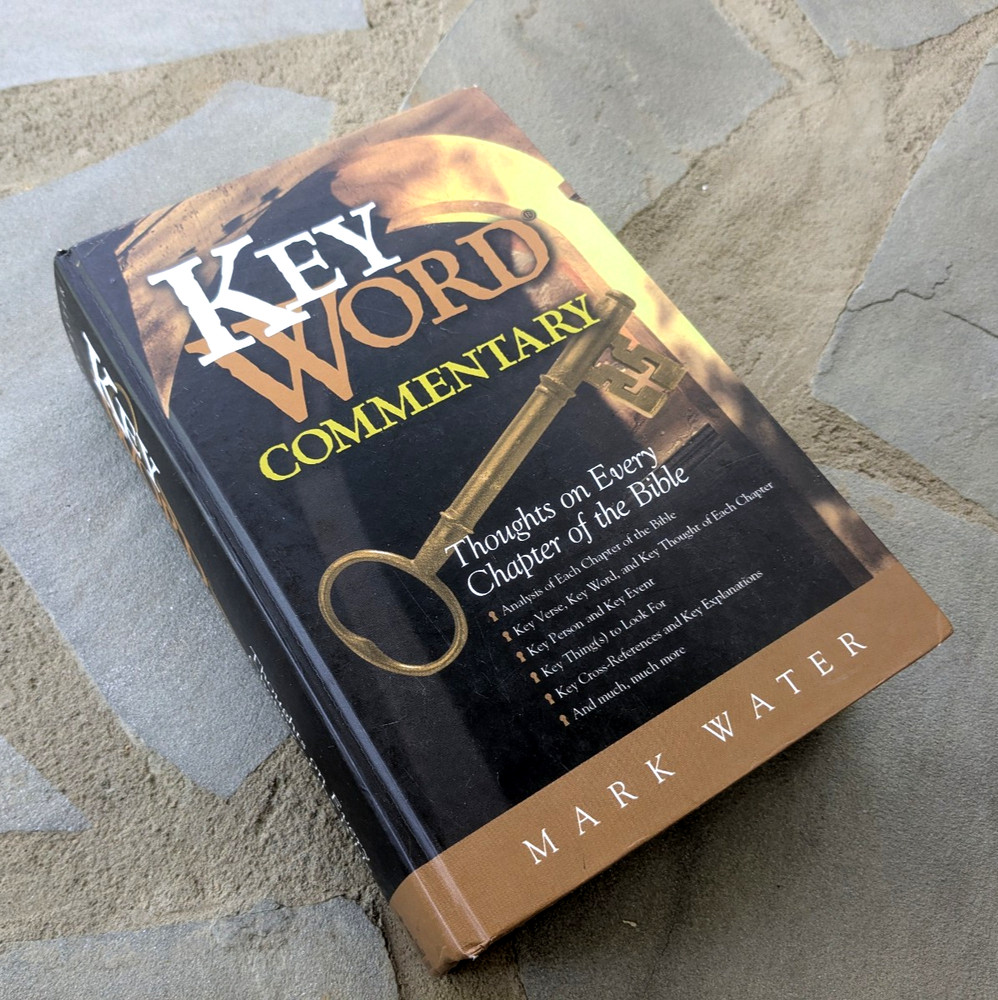 Key Word Commentary : Thoughts on Every Chapter of the Bible by Mark Water…