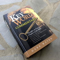 Key Word Commentary : Thoughts on Every Chapter of the Bible by Mark Water…