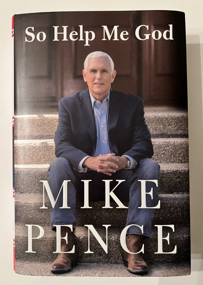 SO HELP ME GOD Mike Pence FLAT SIGNED 2022 First Edition First Printing HC DJ