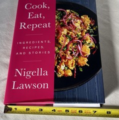 Nigella Lawson’s Cookbook “Cook, Eat, Repeat”, 2020, 342 Pages, Hardcover W/ DJ