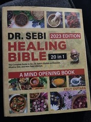 Dr. Sebi Healing Bible 20 in 1 Complete Guide 2023 Edition Kelly Outtara