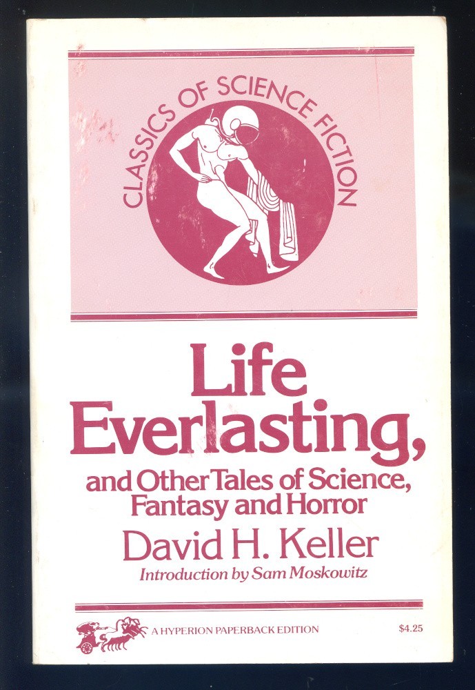 Life Everlasting by David H. Keller-Hyperion Press Edition-1974