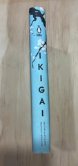 Ikigai: The Japanese Secret to a Long and Happy Life By Hector Garcia