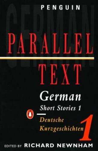 German Short Stories 1: Parallel Text Edition (Penguin Parallel Text) (v. – GOOD