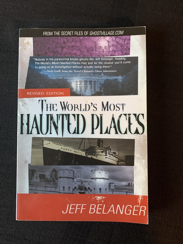 World’s Most Haunted Places, Revised Ed, By Jeff Belanger