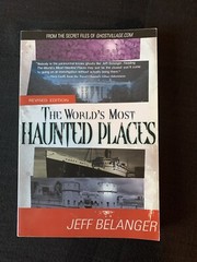 World’s Most Haunted Places, Revised Ed, By Jeff Belanger