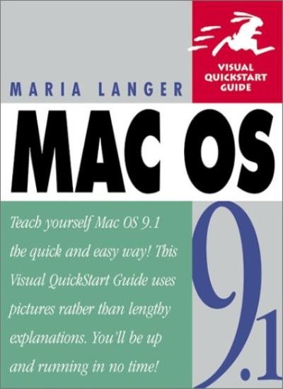 Mac OS 9.1: Visual QuickStart Guide By Maria Langer. 97802017308