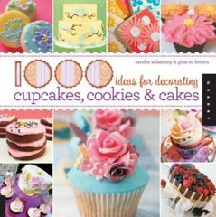 1,000 Ideas for Decorating Cupcakes, Cookies & Cakes – Flexibound – GOOD