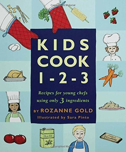 Kids Cook 1-2-3 by Rozanne Gold