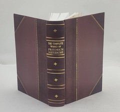 The complete works of Friedrich Nietzsche the first complete a [Leather Crafted]