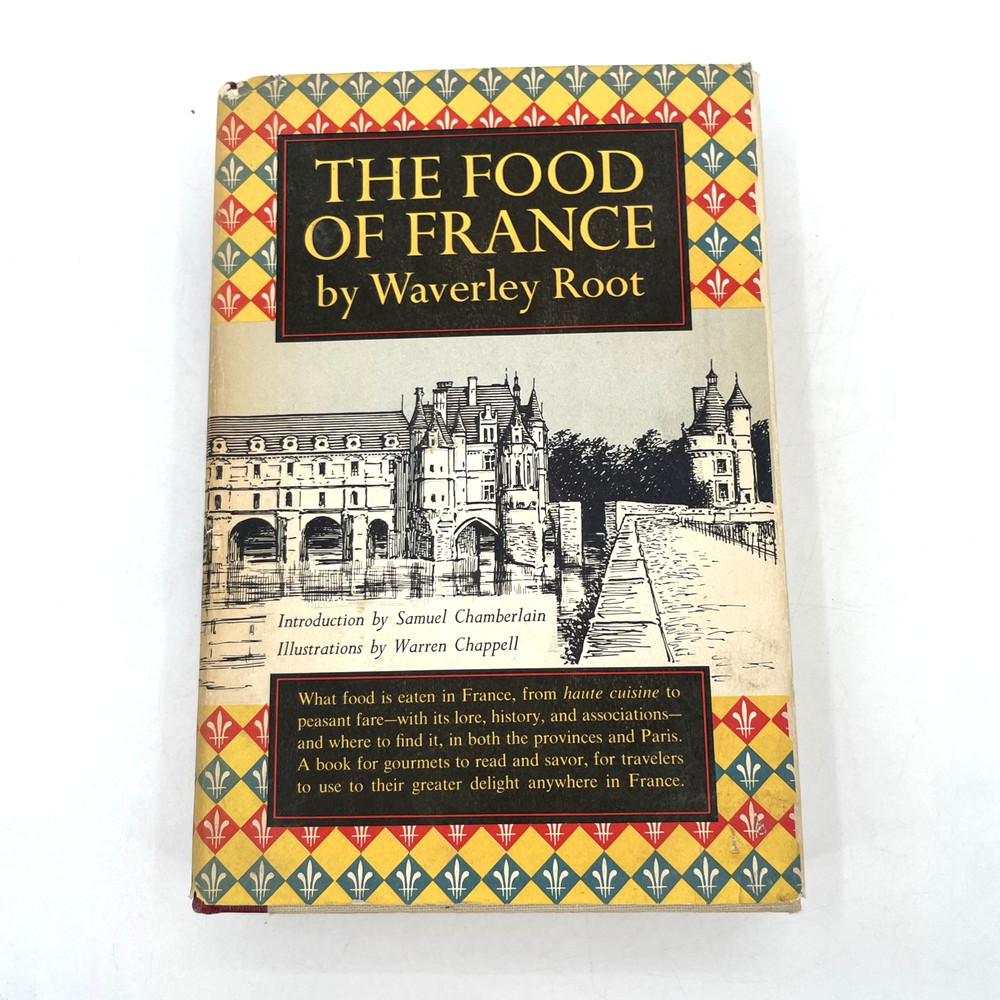 Food of France Waverley Root 1958 2nd Printing Culinary Travel Illustrated HC DJ