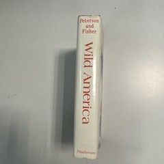 Wild America by Roger Tory Peterson and James Fisher