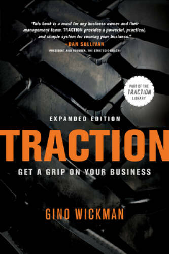 Traction: Get a Grip on Your Business – Hardcover By Wickman, Gino – GOOD