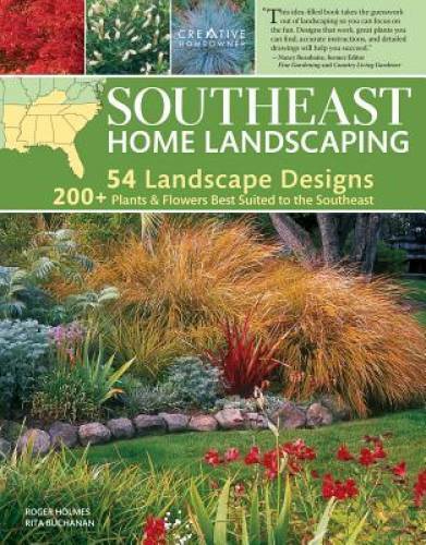 Southeast Home Landscaping, 3rd edition – Paperback By Holmes Mr., Roger – GOOD