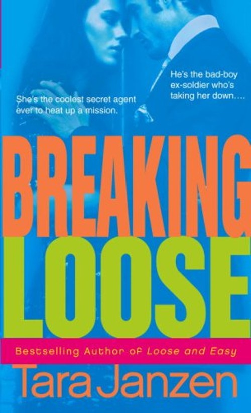 Breaking Loose Mass Market Paperbound Tara Janzen