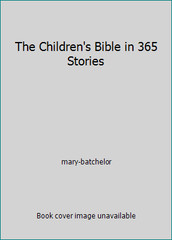 The Children’s Bible in 365 Stories by mary-batchelor