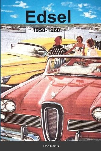 Don Narus Edsel 1958-1960 (Paperback)