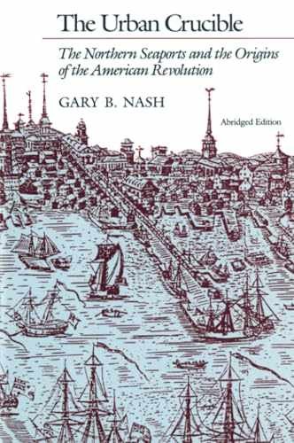 The Urban Crucible: The Northern – Paperback, by Nash Gary B. – Acceptable n