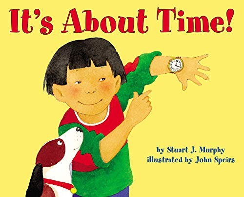 It’s About Time! (MathStart 1) by Murphy, Stuart J.