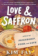 Love and Saffron : A Novel of Friendship, Food, and Love Hardcove
