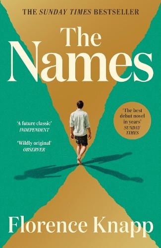 The Names: 'The best debut novel in years’ Sunday… by Knapp, Florence Hardback