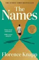 The Names: 'The best debut novel in years’ Sunday… by Knapp, Florence Hardback
