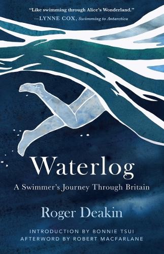 Waterlog: A Swimmer’s Journey Through B… by Deakin, Roger Paperback / softback
