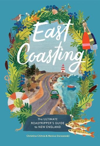 Christine A. Chitnis Monica Dorazewski East Coasting (Hardback)