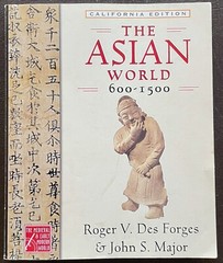 The Asian World, 600-1500 (CA Edition) by Des Forges & Major. 2005 O.U.P. GC
