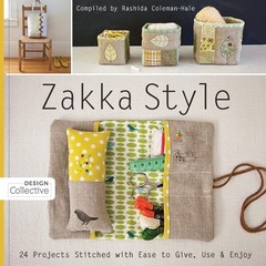 Zakka Style: 24 Projects Stitched with Ease to Give, Use & Enjoy (Design Col…