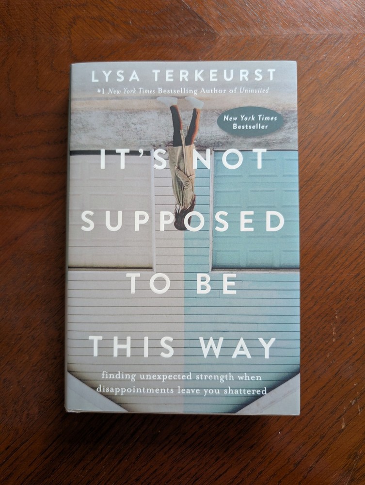 It’s Not Supposed To Be This Way Lysa Terkeurst Hardcover