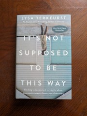 It’s Not Supposed To Be This Way Lysa Terkeurst Hardcover